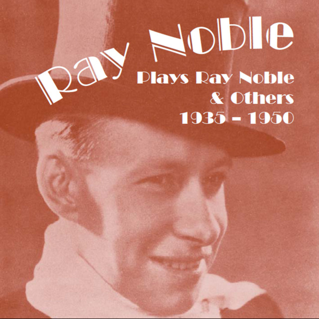 Ray+Noble+Plays+Ray+Noble+and+Others