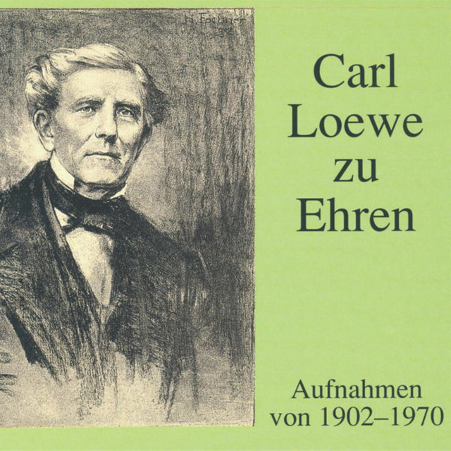Carl+Loewe+zu+Ehren+-+Aufnahmen+von+1902+-+1970