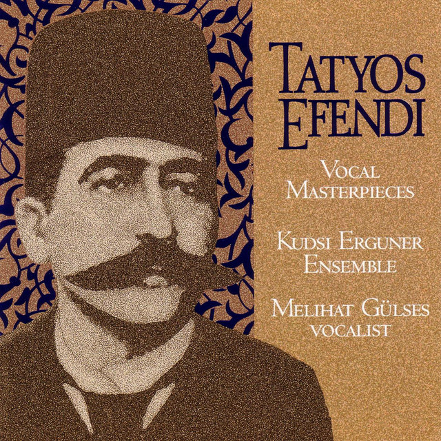 Vocal+Masterpieces+Of+Kemani+Tatyos+Efendi