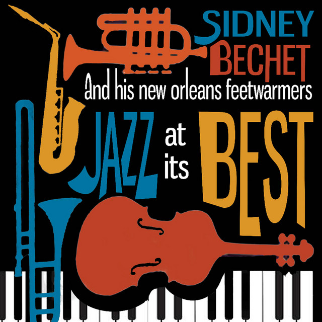 Sidney+Bechet+and+His+New+Orleans+Feetwarmers