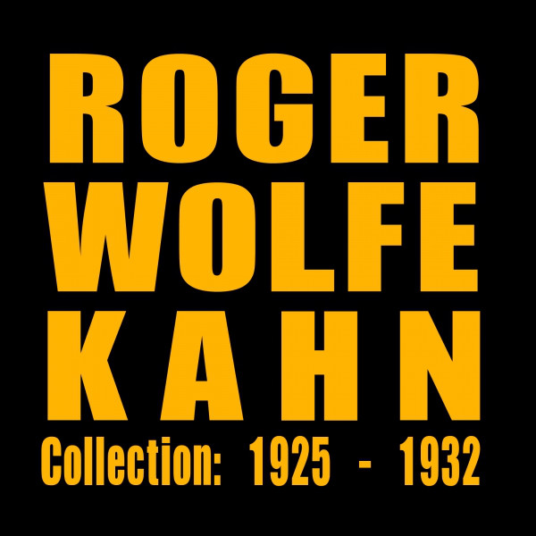 Roger+Wolfe+Kahn
