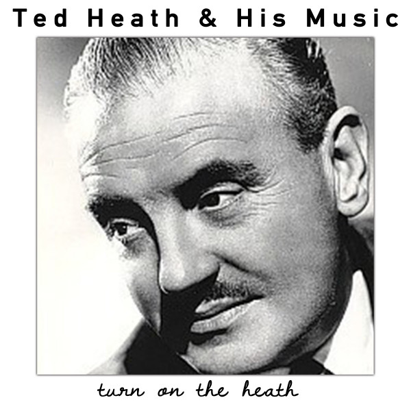 Ted+Heath+%26+His+Music