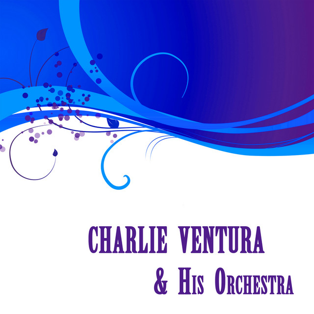 Charlie+Ventura+and+His+Orchestra