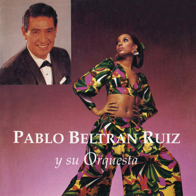 Pablo+Beltran+Ruiz+Y+Su+Orquesta